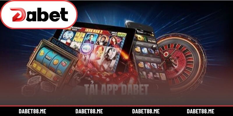Cách tải app DABET cho các hệ điều hành
