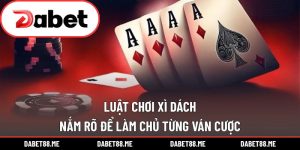 Luật Chơi Xì Dách – Nắm Rõ Để Làm Chủ Từng Ván Cược